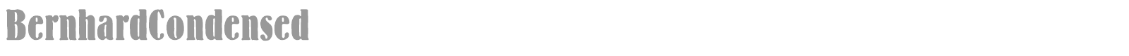 BernhardCondensed font preview